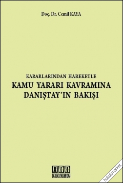 Kitap Kapağı  Kamu Yararı Kavramına Danıştay'ın Bakışı