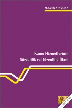 Kitap Kapağı  Kamu Hizmetlerinin Süreklilik ve Düzenlilik İlkesi