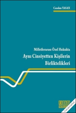Kitap Kapağı  Milletlerarası Özel Hukukta Aynı Cinsiyetten Kişilerin Birliktelikleri
