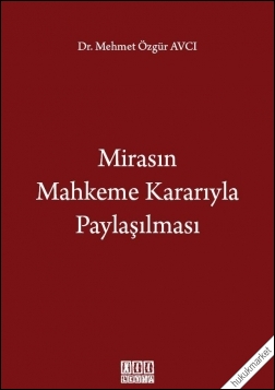 Kitap Kapağı  Mirasın Mahkeme Kararıyla Paylaşılması