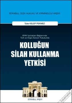 Kitap Kapağı  Kolluğun Silah Kullanma Yetkisi