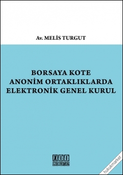 Kitap Kapağı  Borsaya Kote Anonim Ortaklıklarda Elektronik Genel Kurul