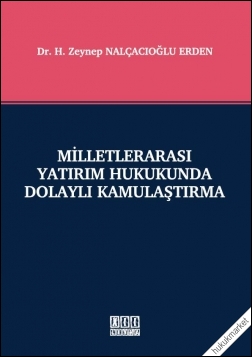 Kitap Kapağı  Milletlerarası Yatırım Hukukunda Dolaylı Kamulaştırma