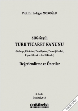 Kitap Kapağı  6102 Sayılı Türk Ticaret Kanunu Değerlendirme ve Öneriler