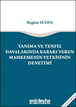 Kitap Kapağı  Tanıma ve Tenfiz Davalarında Kararı Veren Mahkemenin Yetkisinin Denetimi