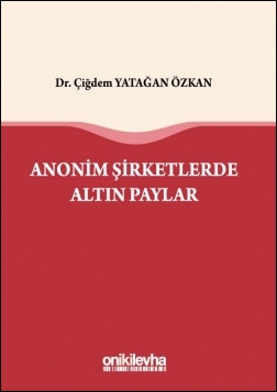Kitap Kapağı  Anonim Şirketlerde Altın Paylar