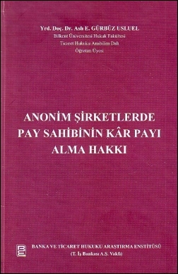 Kitap Kapağı  Anonim Şirketlerde Pay sahibinin Kar Payı Alma Hakkı