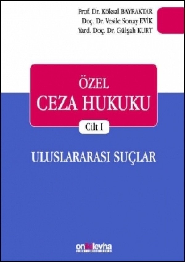 Kitap Kapağı  Özel Ceza Hukuku Cilt I - Uluslararası Suçlar