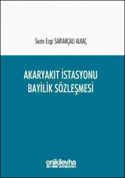 Kitap Kapağı  Akaryakıt İstasyonu Bayilik Sözleşmesi