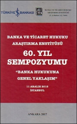 Kitap Kapağı  Banka ve Ticaret Hukuku Araştırma Enstitüsü 60. Yıl Sempozyumu