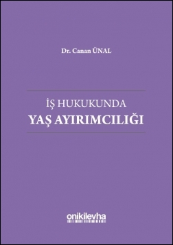 Kitap Kapağı  İş Hukukunda Yaş Ayırımcılığı