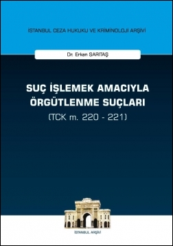 Kitap Kapağı  Suç İşlemek Amacıyla Örgütlenme Suçları (TCK m. 220 - 221)