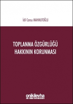 Kitap Kapağı  Toplanma Özgürlüğü Hakkının Korunması