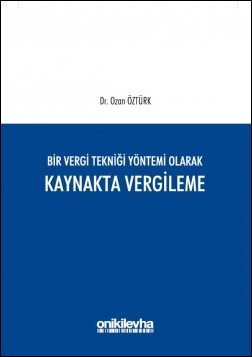 Kitap Kapağı  Bir Vergi Tekniği Yöntemi Olarak Kaynakta Vergileme