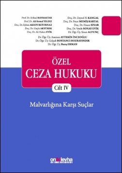 Kitap Kapağı  Özel Ceza Hukuku - Cilt IV - Malvarlığına Karşı Suçlar