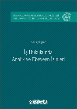 Kitap Kapağı  İş Hukukunda Analık ve Ebeveyn İzinleri