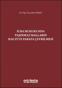 Kitap Kapağı  İcra Hukukunda Taşınmaz Malların Haczi ve Paraya Çevrilmesi