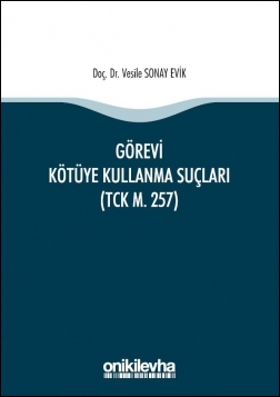 Kitap Kapağı  Görevi Kötüye Kullanma Suçları (TCK m. 257)