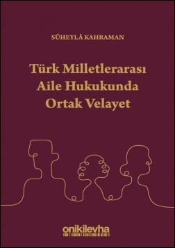 Kitap Kapağı  Türk Milletlerarası Aile Hukukunda Ortak Velayet