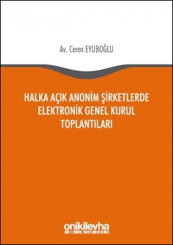 Kitap Kapağı  Halka Açık Anonim Şirketlerde Elektronik Genel Kurul Toplantıları