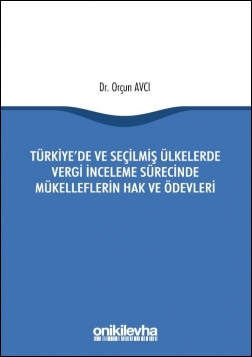 Kitap Kapağı  Türkiye'de ve Seçilmiş Ülkelerde Vergi İnceleme Sürecinde Mükelleflerin Hak ve Ödevleri