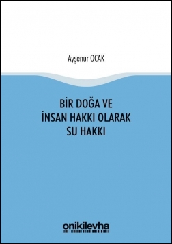 Kitap Kapağı  Bir Doğa ve İnsan Hakkı Olarak Su Hakkı