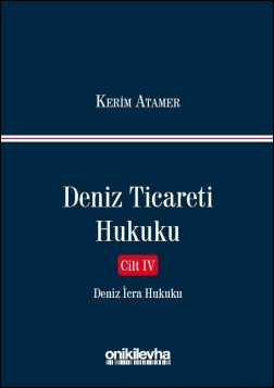 Kitap Kapağı  Deniz Ticareti Hukuku Cilt IV Deniz İcra Hukuku