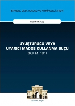 Kitap Kapağı  Uyuşturucu veya Uyarıcı Madde Kullanma Suçu (TCK m. 191)