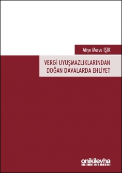 Kitap Kapağı  Vergi Uyuşmazlıklarından Doğan Davalarda Ehliyet