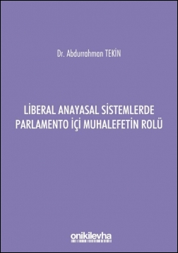Kitap Kapağı  Liberal Anayasal Sistemlerde Parlamento İçi Muhalefetin Rolü