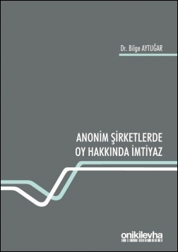 Kitap Kapağı  Anonim Şirketlerde Oy Hakkında İmtiyaz