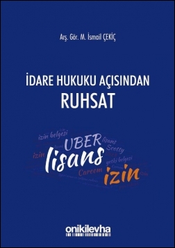 Kitap Kapağı  İdare Hukuku Açısından Ruhsat