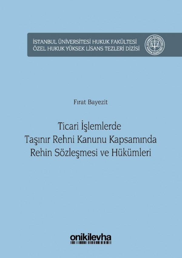 Kitap Kapağı  Ticari İşlemlerde Taşınır Rehni Kanunu Kapsamında Rehin Sözleşmesi ve Hükümleri