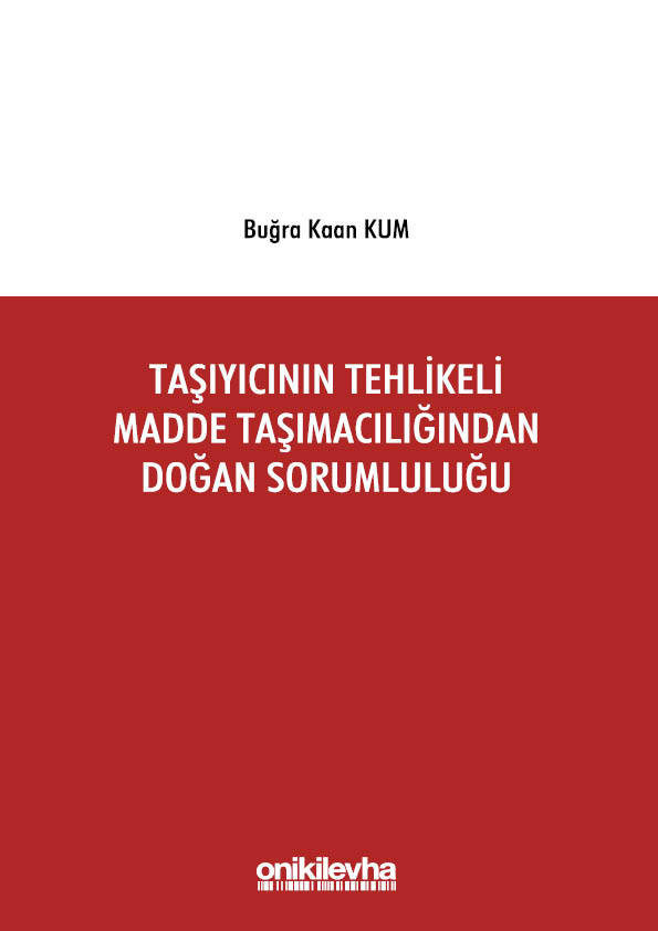 Kitap Kapağı  Taşıyıcının Tehlikeli Madde Taşımacılığından Doğan Sorumluluğu