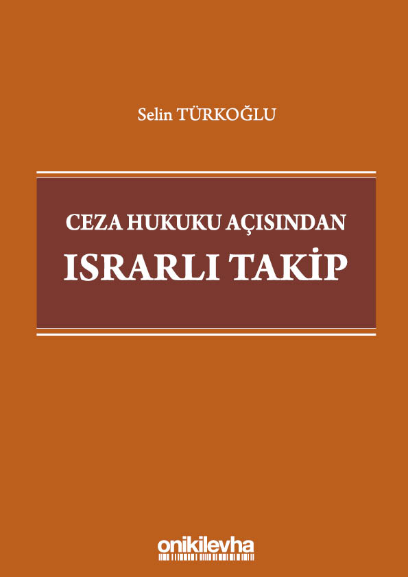 Kitap Kapağı  Ceza Hukuku Açısından Israrlı Takip