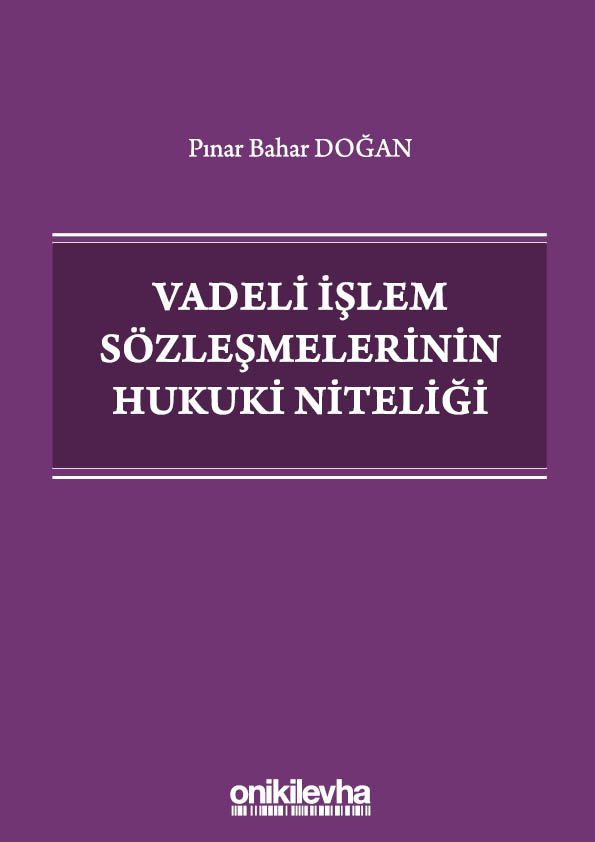 Kitap Kapağı  Vadeli İşlem Sözleşmelerinin Hukuki Niteliği