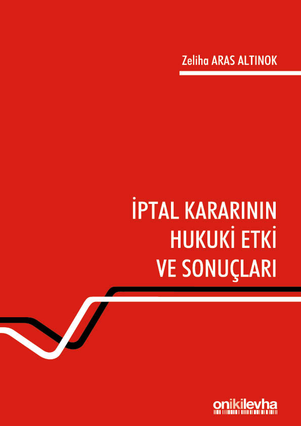 Kitap Kapağı  İptal Kararının Hukuki Etki ve Sonuçları