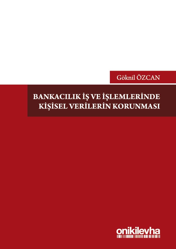 Kitap Kapağı  Bankacılık İş ve İşlemlerinde Kişisel Verilerin Korunması