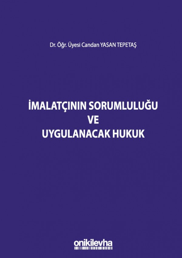 Kitap Kapağı  İmalatçının Sorumluluğu ve Uygulanacak Hukuk