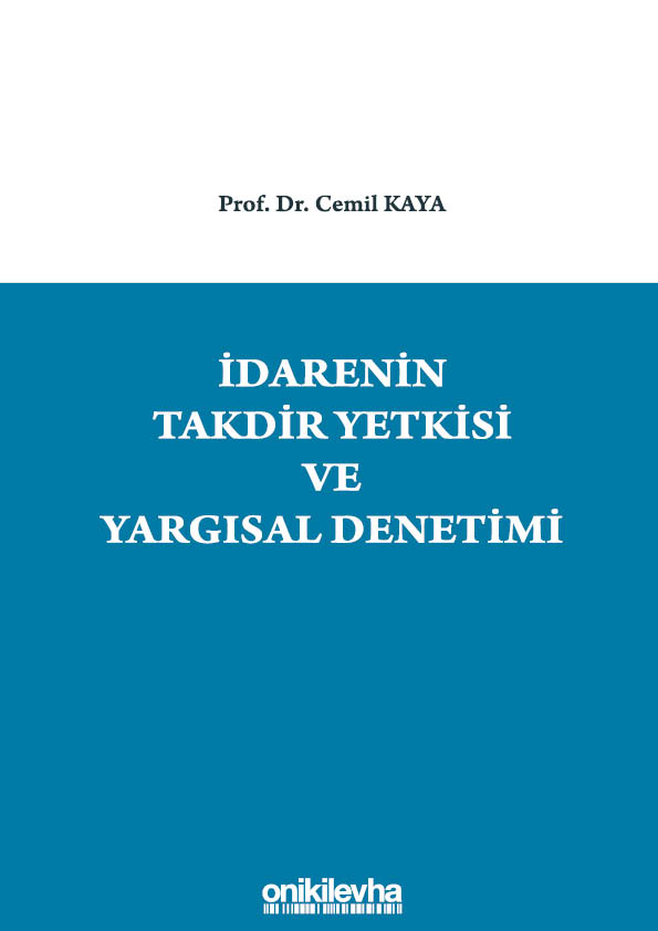 Kitap Kapağı  İdarenin Takdir Yetkisi ve Yargısal Denetimi