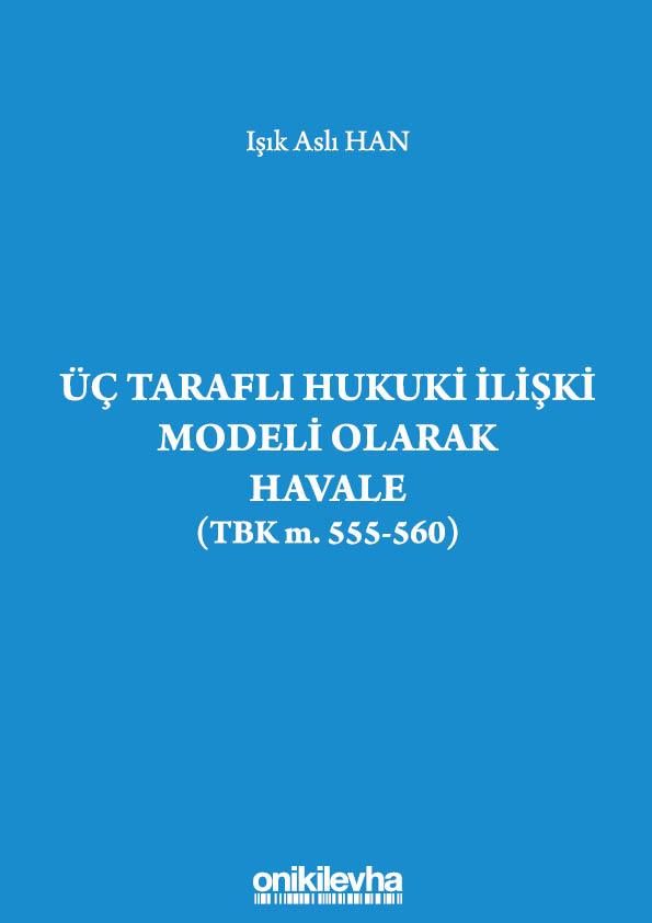 Kitap Kapağı  Üç Taraflı Hukuki İlişki Modeli  Olarak Havale (TBK m. 555-560)