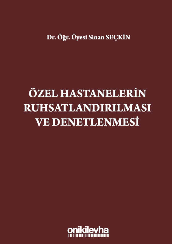 Kitap Kapağı  Özel Hastanelerin Ruhsatlandırılması ve Denetlenmesi