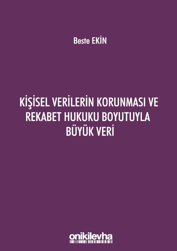 Kitap Kapağı  Kişisel Verilerin Korunması ve Rekabet Hukuku Boyutuyla Büyük Veri
