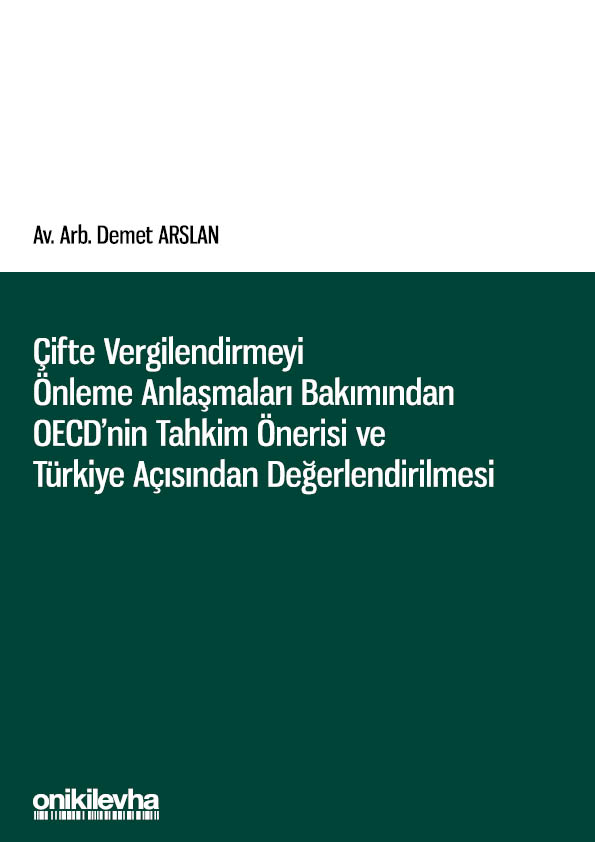 Kitap Kapağı  Çifte Vergilendirmeyi Önleme Anlaşmaları Bakımından OECD'nin Tahkim Önerisi ve Türkiye Açısından Değerlendirilmesi