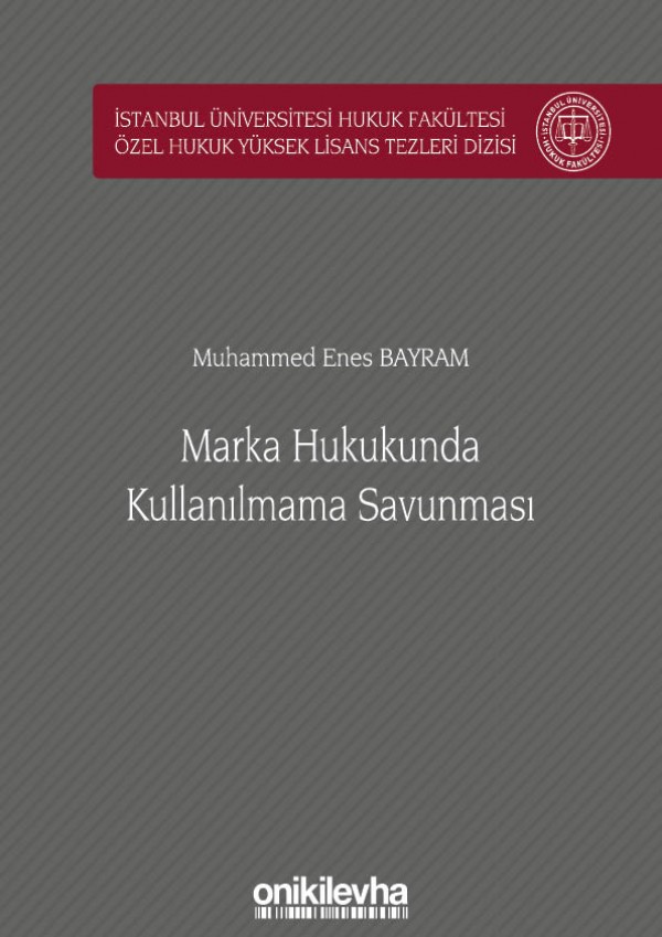 Kitap Kapağı  Marka Hukukunda Kullanılmama Savunması