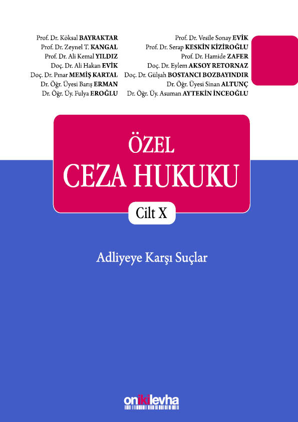 Kitap Kapağı  Özel Ceza Hukuku Cilt X - Adliyeye Karşı Suçlar (TCK m. 267 - 298)