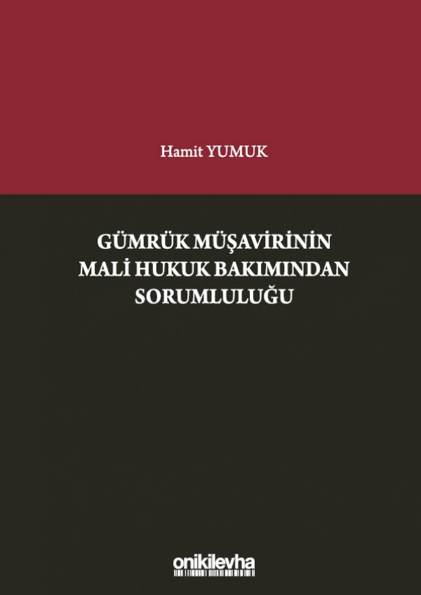 Kitap Kapağı  Gümrük Müşavirinin Mali Hukuk Bakımından Sorumluluğu