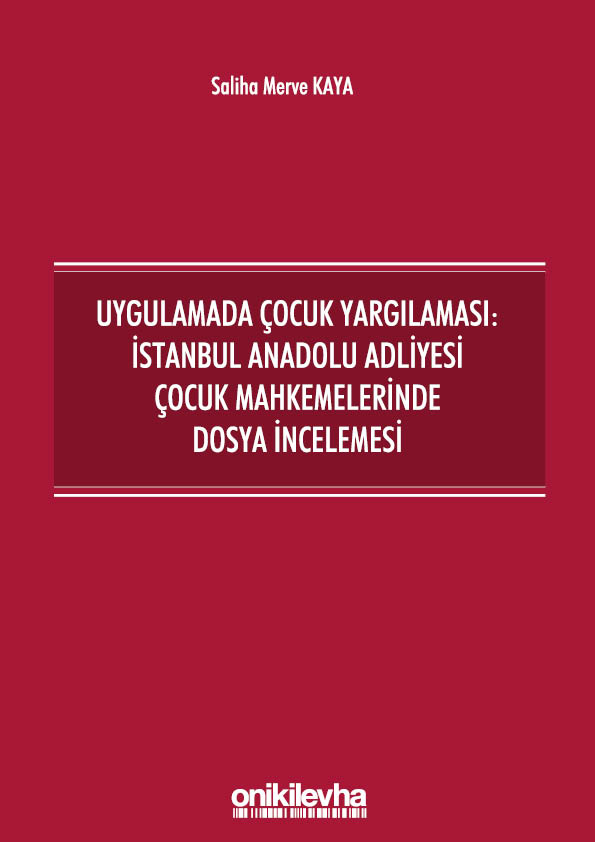 Kitap Kapağı  Uygulamada Çocuk Yargılaması: İstanbul Anadolu Adliyesi Çocuk Mahkemelerinde Dosya İncelemesi