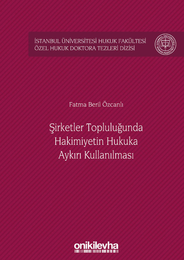 Kitap Kapağı  Şirketler Topluluğunda Hâkimiyetin Hukuka Aykırı Kullanılması