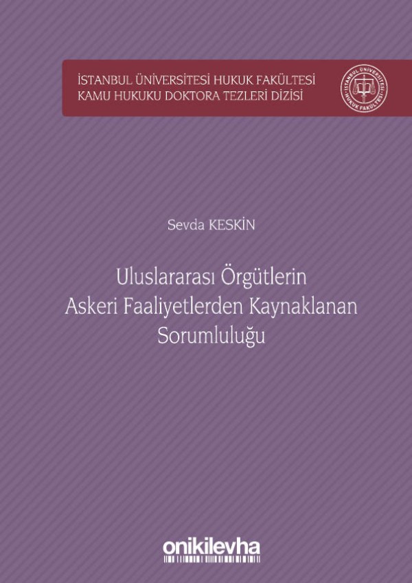 Kitap Kapağı  Uluslararası Örgütlerin Askeri Faaliyetlerden Kaynaklanan Sorumluluğu